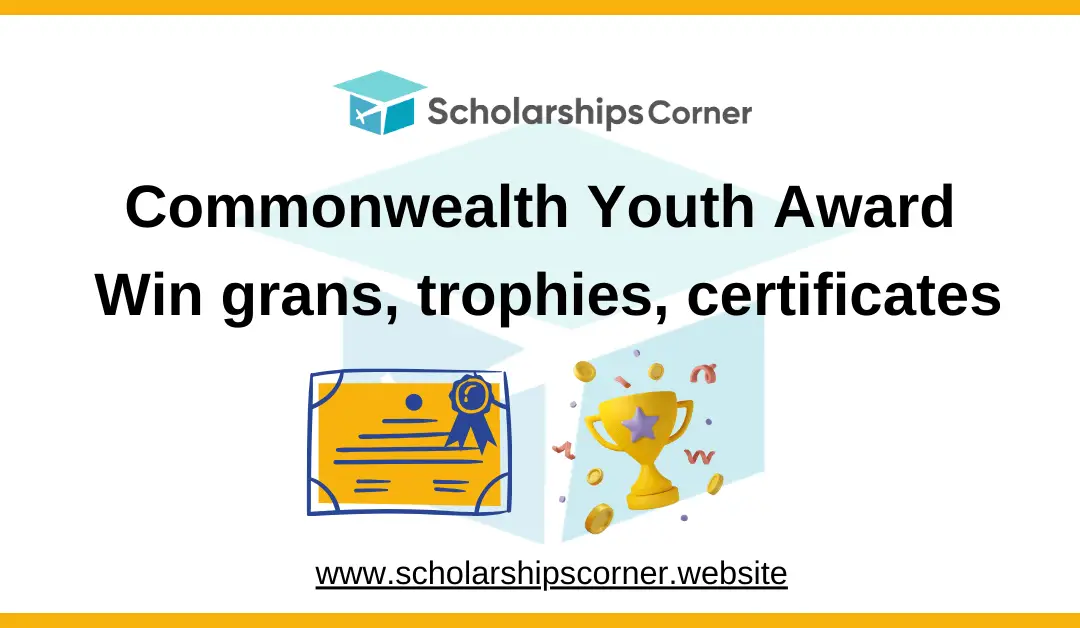 Commonwealth Youth Award 2025 | Win grans, trophies, certificates