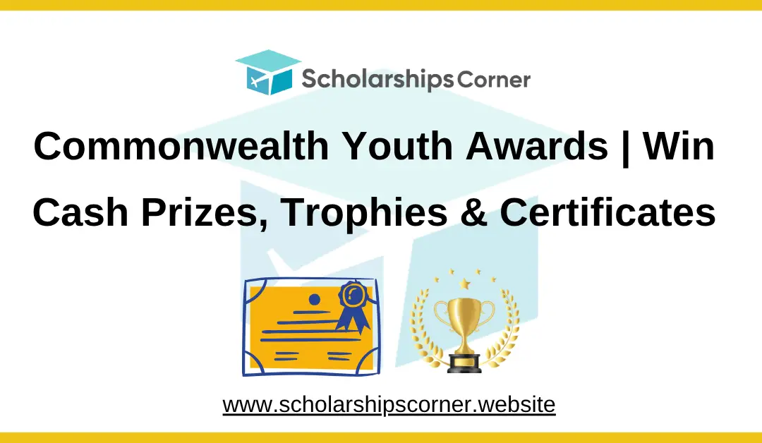 Commonwealth Youth Awards 2026 | Win Cash Prizes, Trophies & Certificates