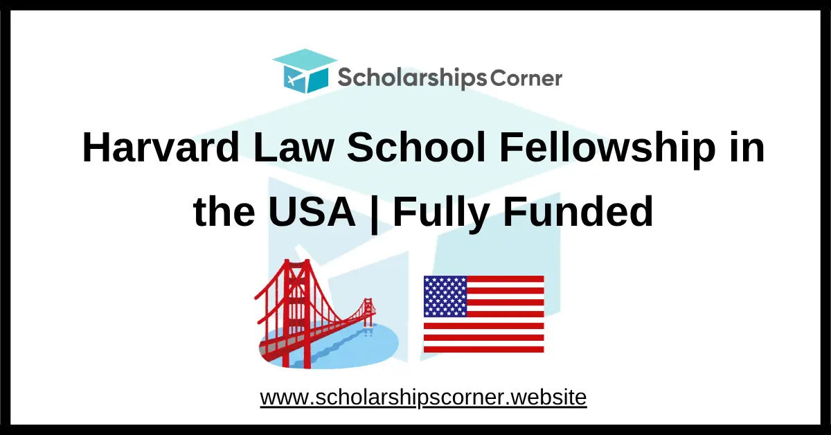 harvard law fellowship, harvard scholarship, harvard internship