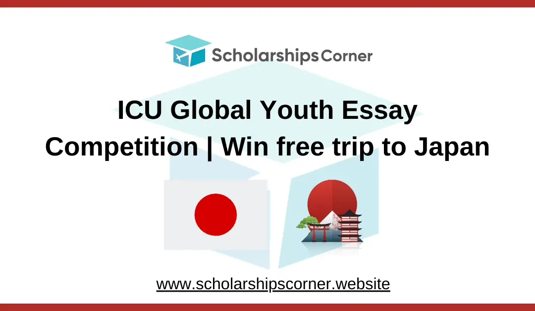 ICU Global Youth Essay Competition 2024 | Win free trip to Japan