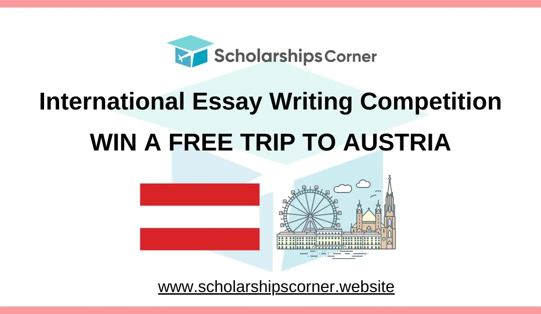 International Essay Writing Competition 2024 | Win a Trip to Austria