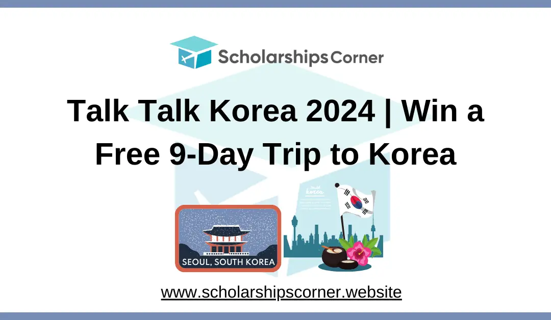 Talk Talk Korea 2024 | Win a Free 9-Day Trip to Korea