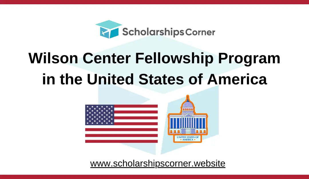 Wilson Center Fellowship Program 2025 in USA