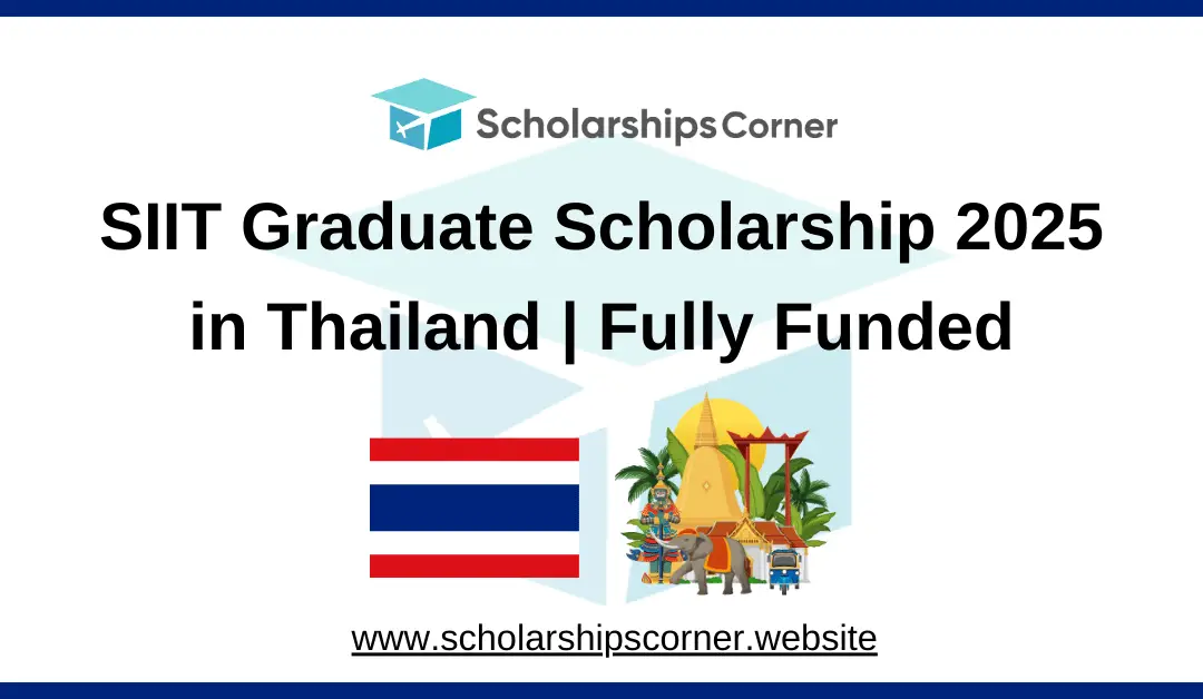 SIIT Graduate Scholarship 2025 in Thailand | Fully Funded