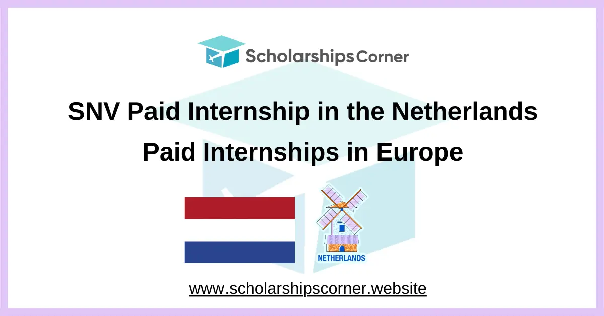 SNV Paid Internship, internships in netherlands, internships in europe