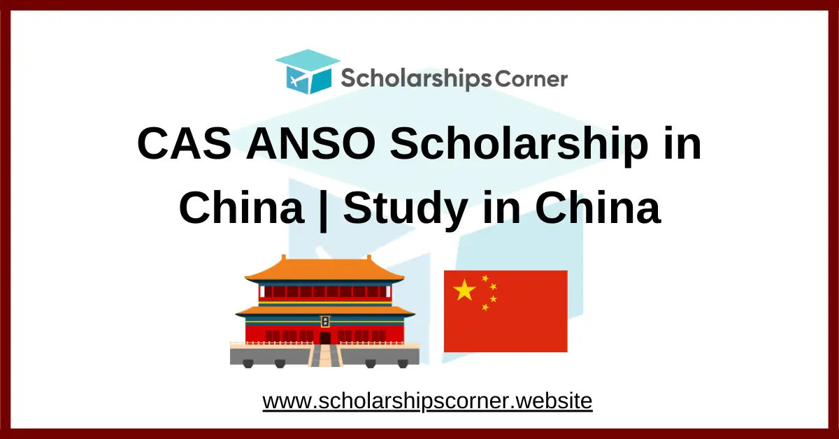 CAS ANSO Scholarship, scholarships in china, chinese scholarships