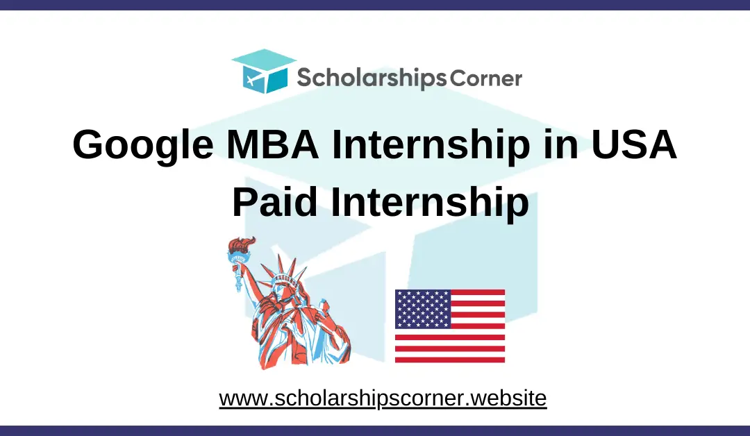 Google MBA Internship in USA | Paid Internship