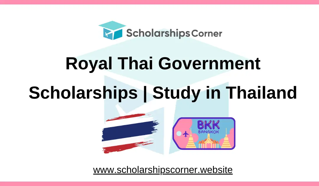 Royal Thai Government Scholarships 2025 | Funded