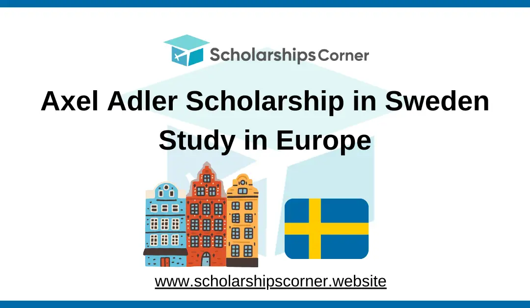 Axel Adler Scholarship in Sweden 2025 | Study in Europe