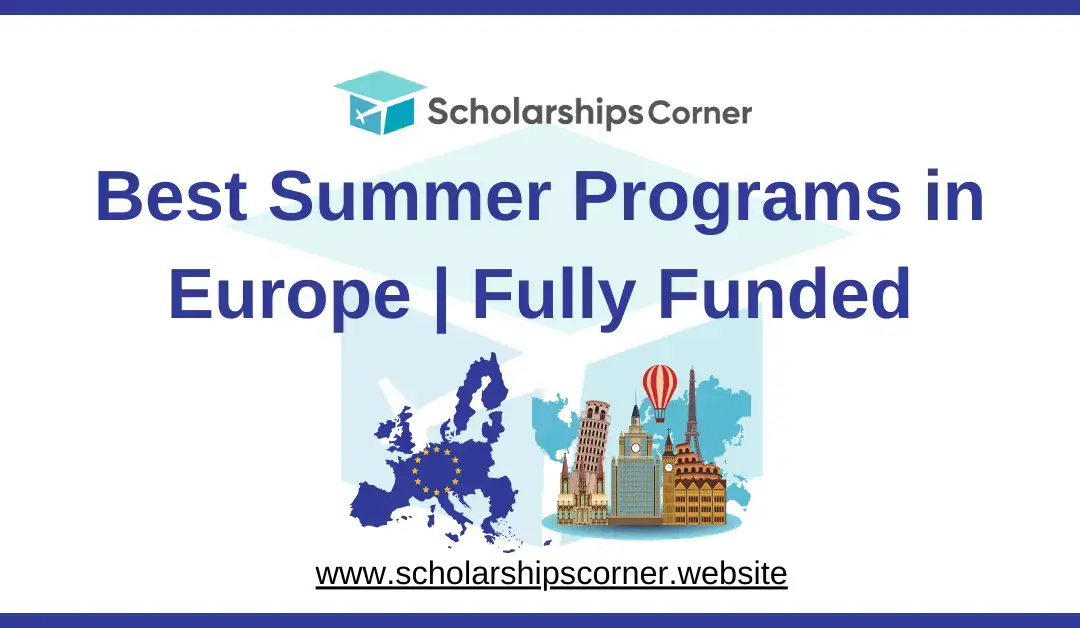 summer porgrams in europe, summer scholarships 2025, scholarships in europe