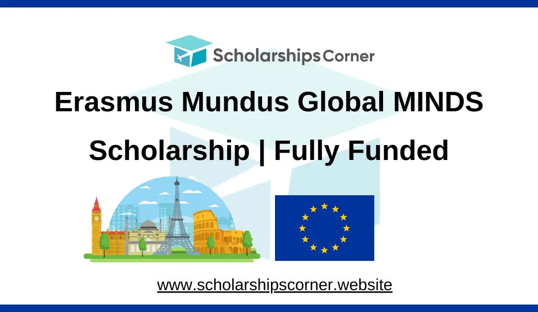 Erasmus Mundus Global MINDS Scholarship 2025-27 | Fully Funded