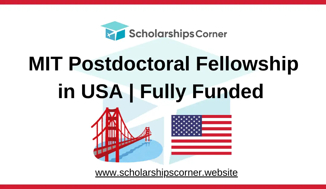 MIT Postdoctoral Fellowship 2025 in USA | Fully Funded