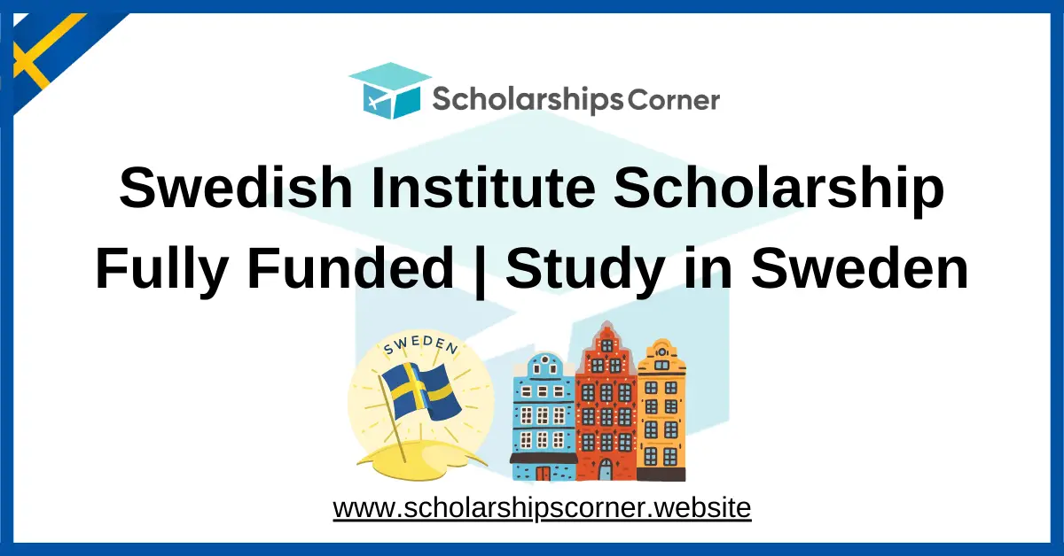 swedish scholarship, swedish institute scholarship, sweden scholarships