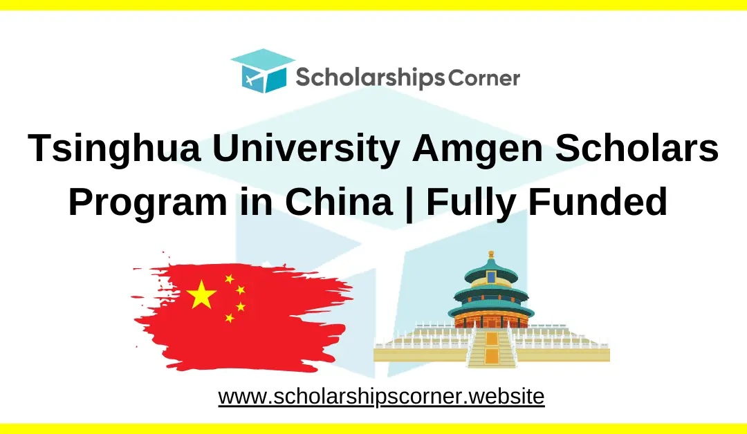 Tsinghua University Amgen Scholars Program 2025 | Fully Funded