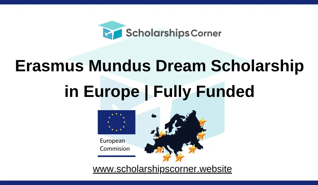 Erasmus Mundus Dream Scholarship 2025-27 | Fully Funded