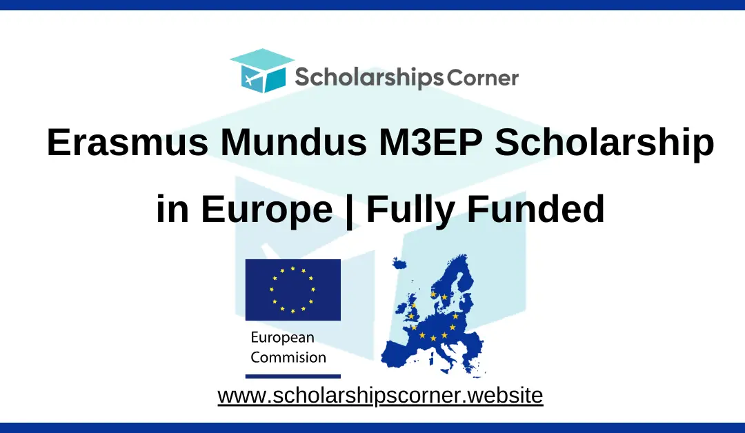 Erasmus Mundus M3EP Scholarship in Europe | Fully Funded