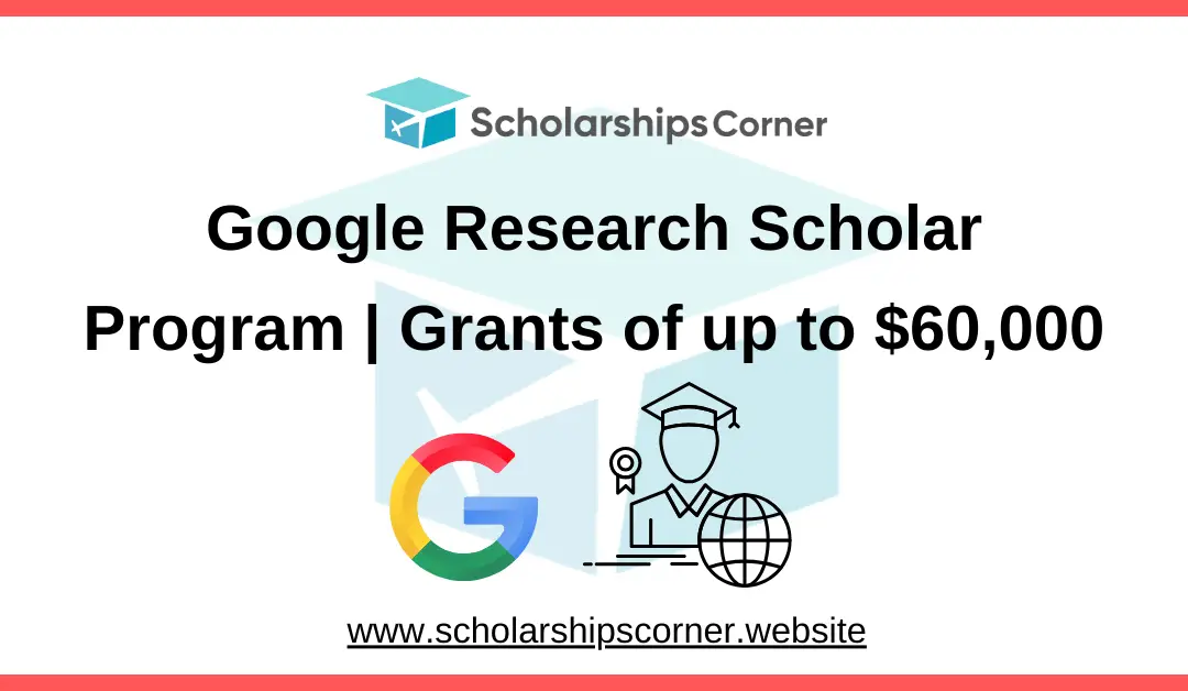 Google Research Scholar Program 2025 | Grants of up to $60,000