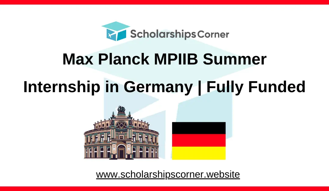 Max Planck MPIIB Summer Internship 2025 in Germany | Fully Funded