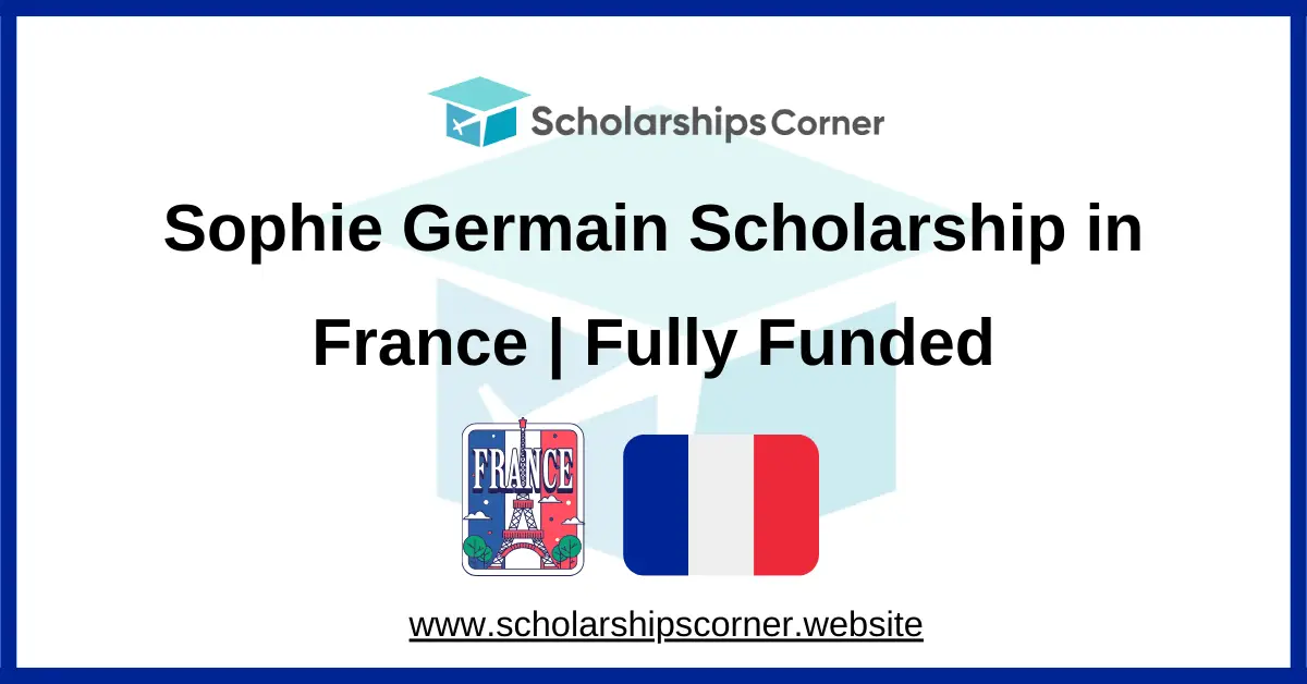 Sophie Germain Scholarship, france scholarships, europe scholarships