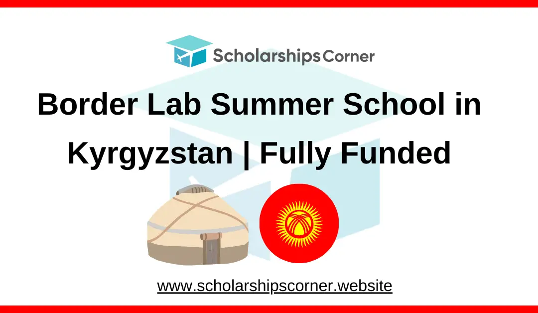 Border Lab Summer School, fully funded summer school, summer internships