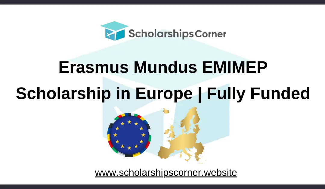 Erasmus Mundus EMIMEP Scholarship 2025-27 | Fully Funded