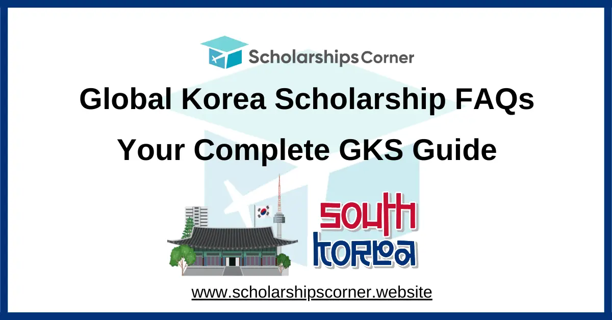 global korea scholarship applicaiton guide, gks application guide