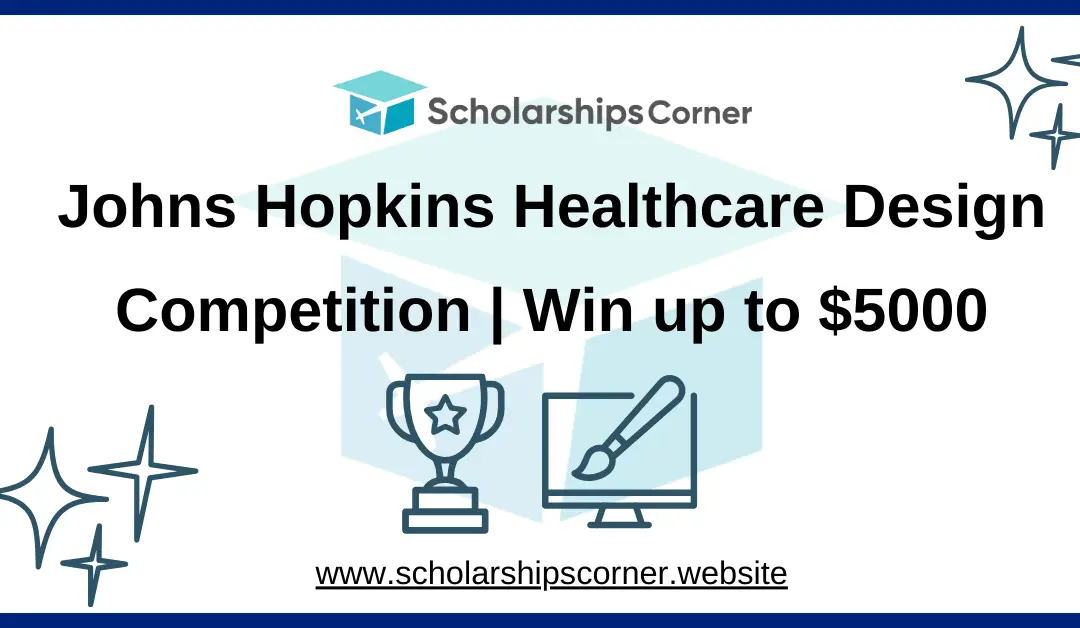 Johns Hopkins Healthcare Design Competition | Win up to $5000