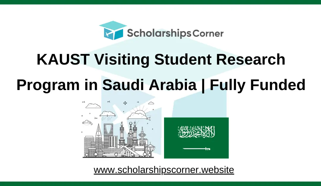 KAUST Visiting Student Research Program 2025 in Saudi Arabia | Fully Funded