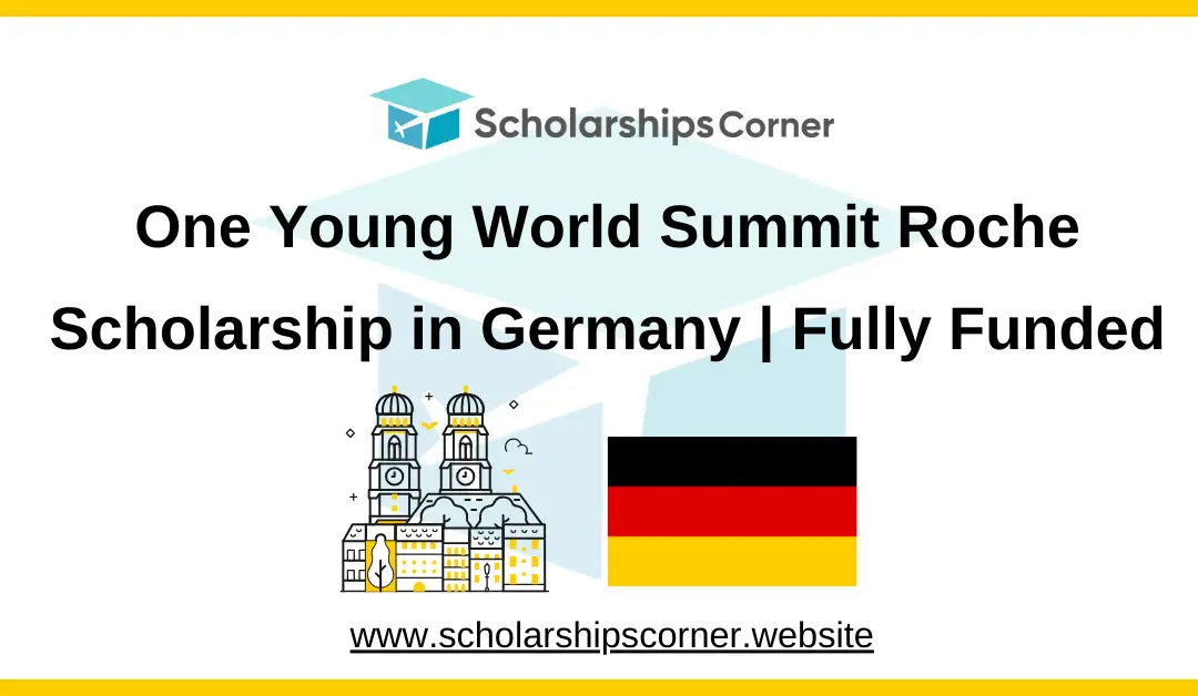 One Young World Roche Scholarship 2025 in Germany | Fully Funded