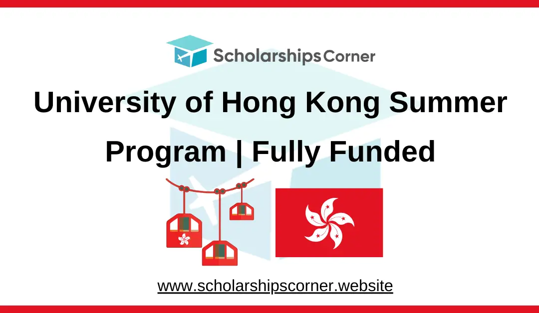 University of Hong Kong Summer Program 2025 | Fully Funded