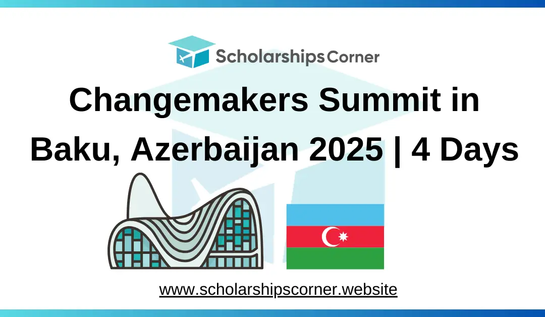 Changemakers Summit in Baku, Azerbaijan 2025 | 11 – 14 April