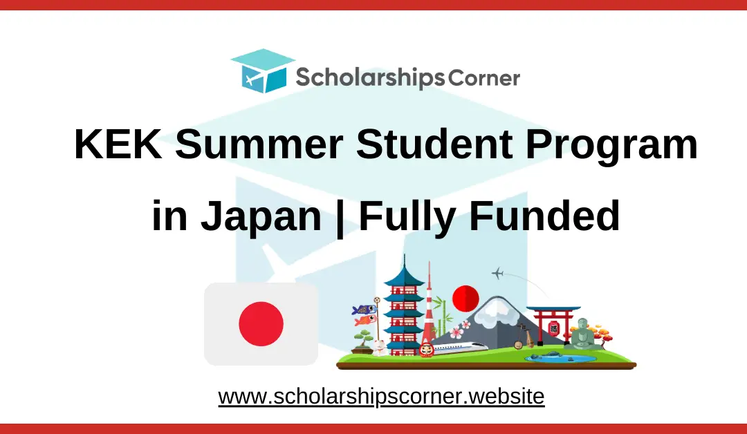 KEK Summer Student Program 2025 in Japan | Fully Funded