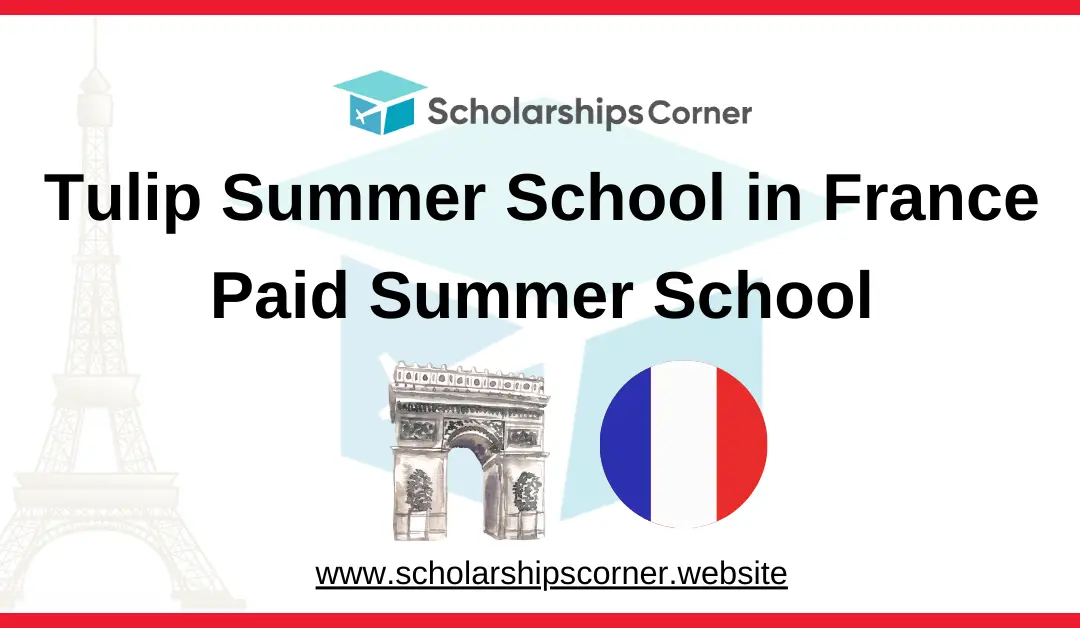 Tulip Summer School in France 2025 | Paid Summer School