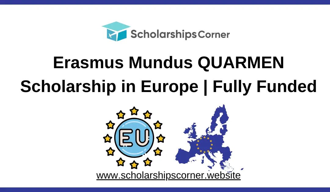 Erasmus Mundus QUARMEN Scholarship 2025-27 | Fully Funded