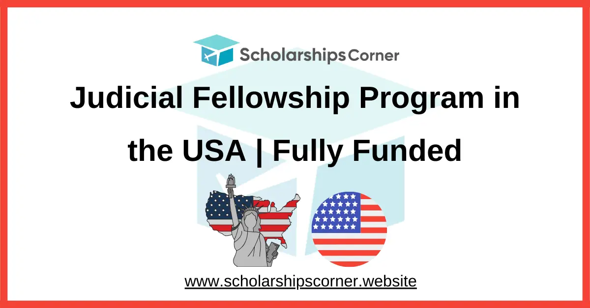 Judicial Fellowship Program, fully funded fellowship