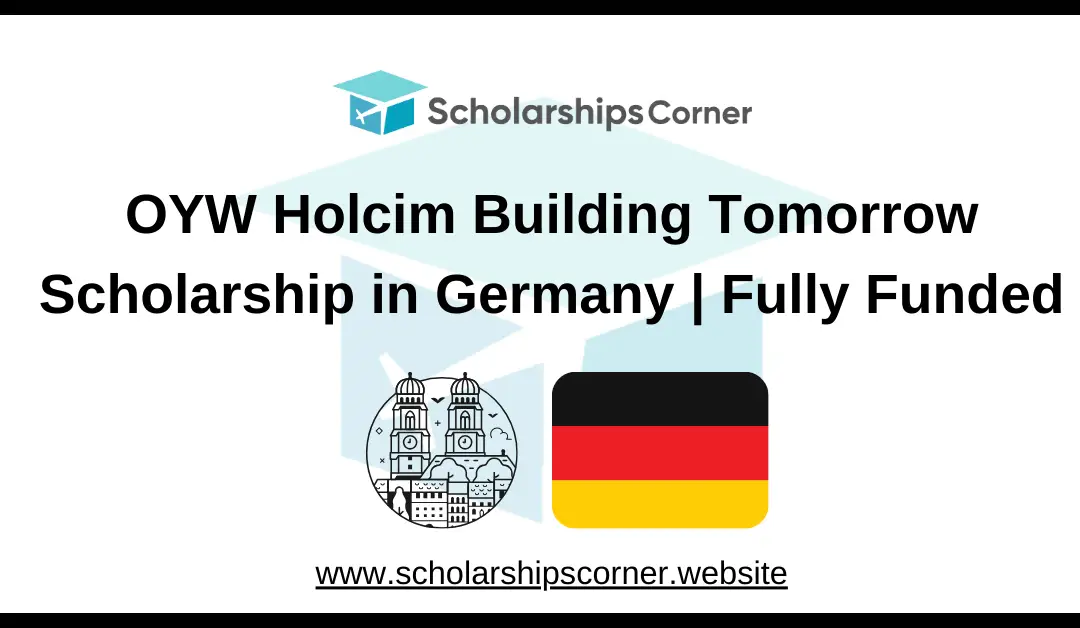 OYW Holcim Building Tomorrow Scholarship 2025 in Germany | Fully Funded