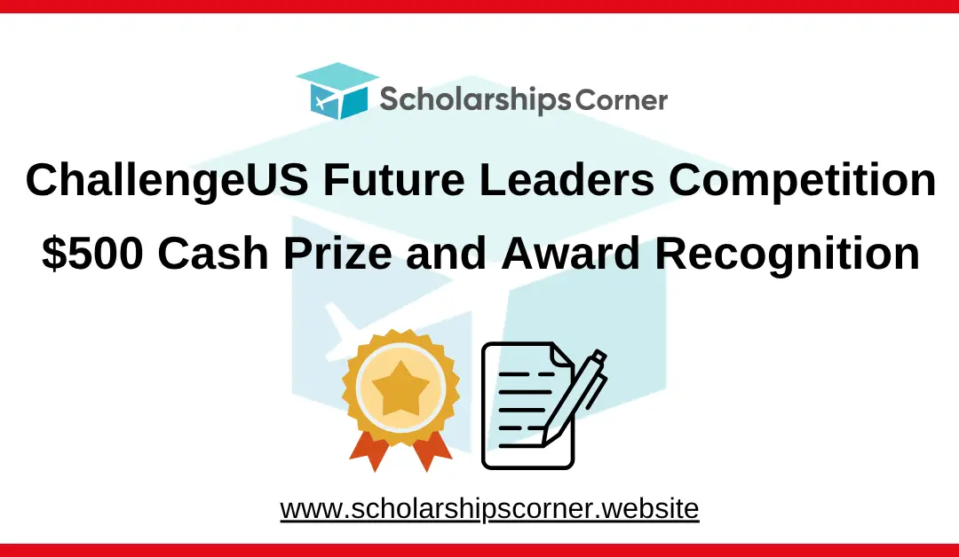 ChallengeUS Future Leaders Competition, essay writing competition