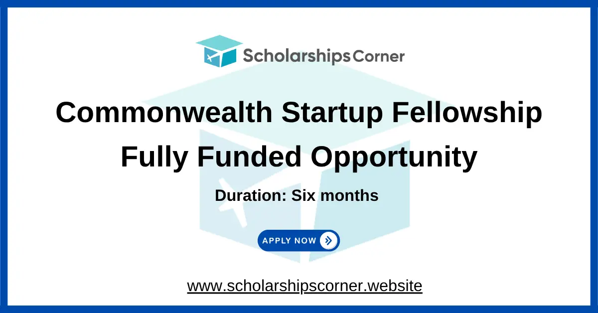 Commonwealth Startup Fellowship, commonwealth scholarship