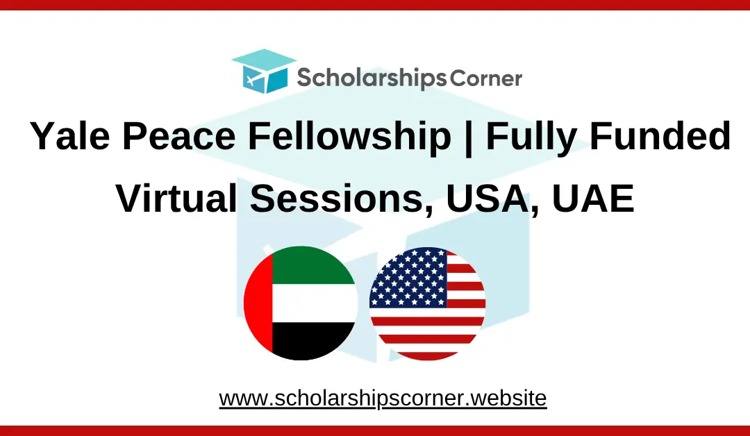 Yale Peace Fellowship 2026 | Fully Funded Fellowship