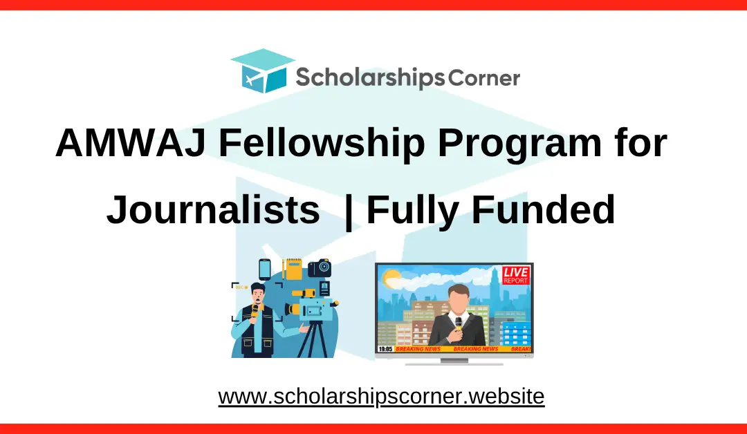 AMWAJ Fellowship Program, fully funded fellowship
