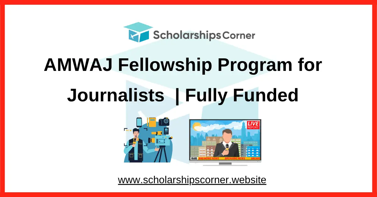 AMWAJ Fellowship Program, fully funded fellowship