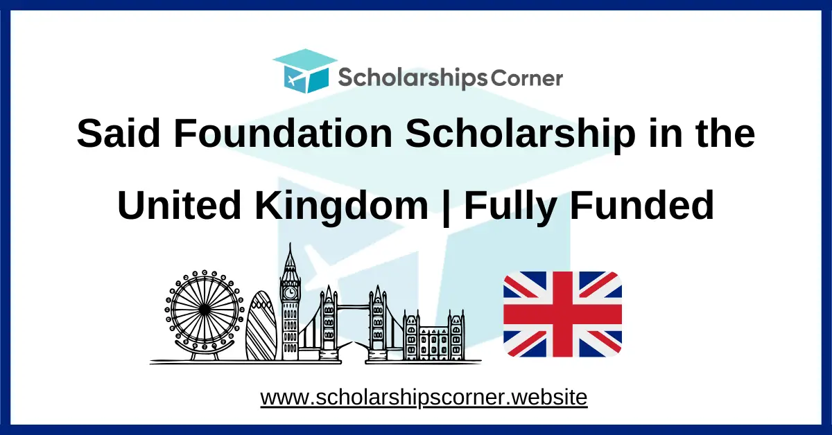 said foundation scholarship, uk scholarships, europe scholarships
