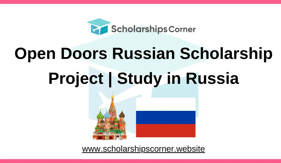Open Doors Russian Scholarship 2026 | Scholarships in Russia