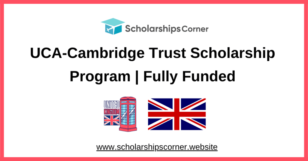 cambridge scholarships, uk scholarships, UCA-Cambridge Trust Scholarship, scholarships in uk