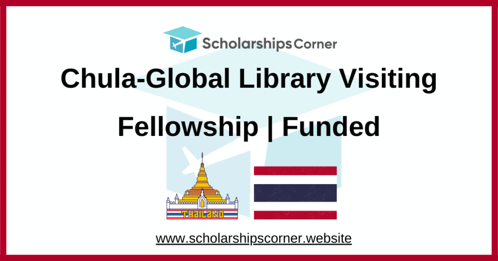 Chula-Global Library Visiting Fellowship, scholarships in thailand