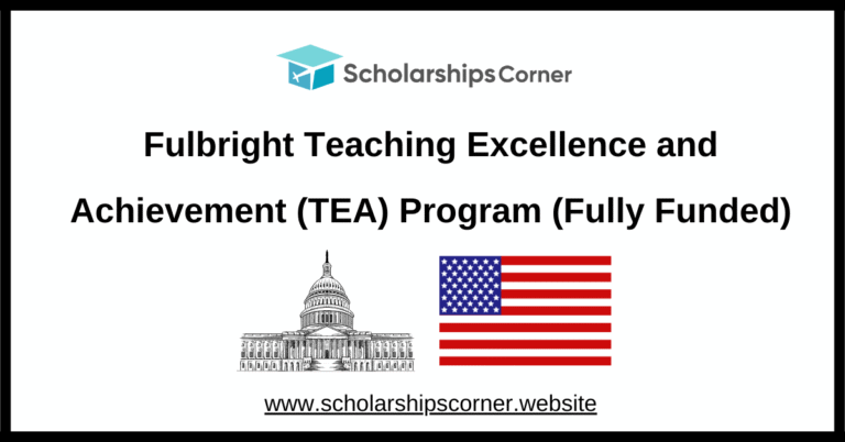Fulbright Teaching Excellence and Achievement (TEA) Program 2026 (Fully ...