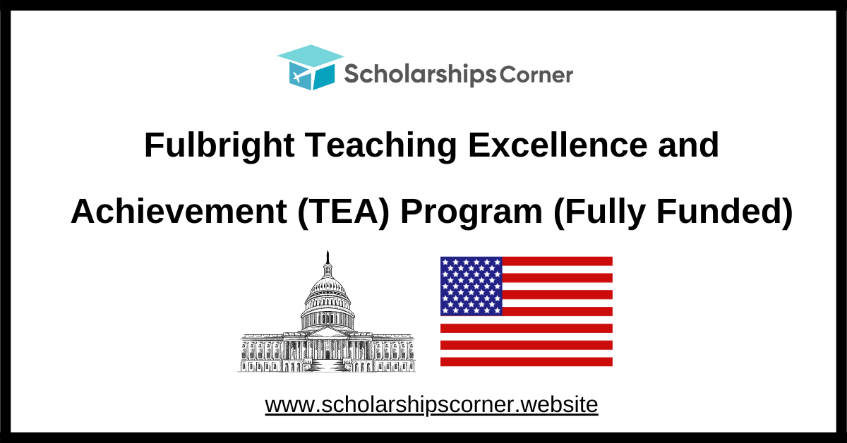 fulbright scholarship, fulbright tea program, scholarships in usa