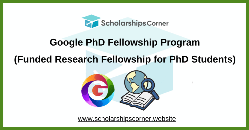 google fellowship, google scholarships, google internships