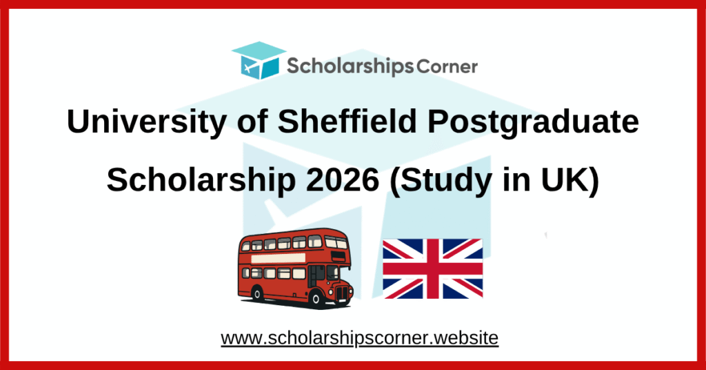 University of sheffield scholarship, international scholarships in uk, uk scholarships