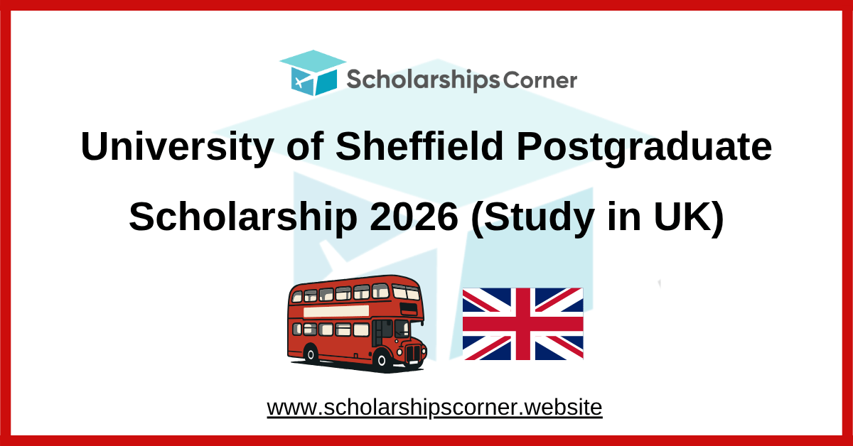University of sheffield scholarship, international scholarships in uk, uk scholarships